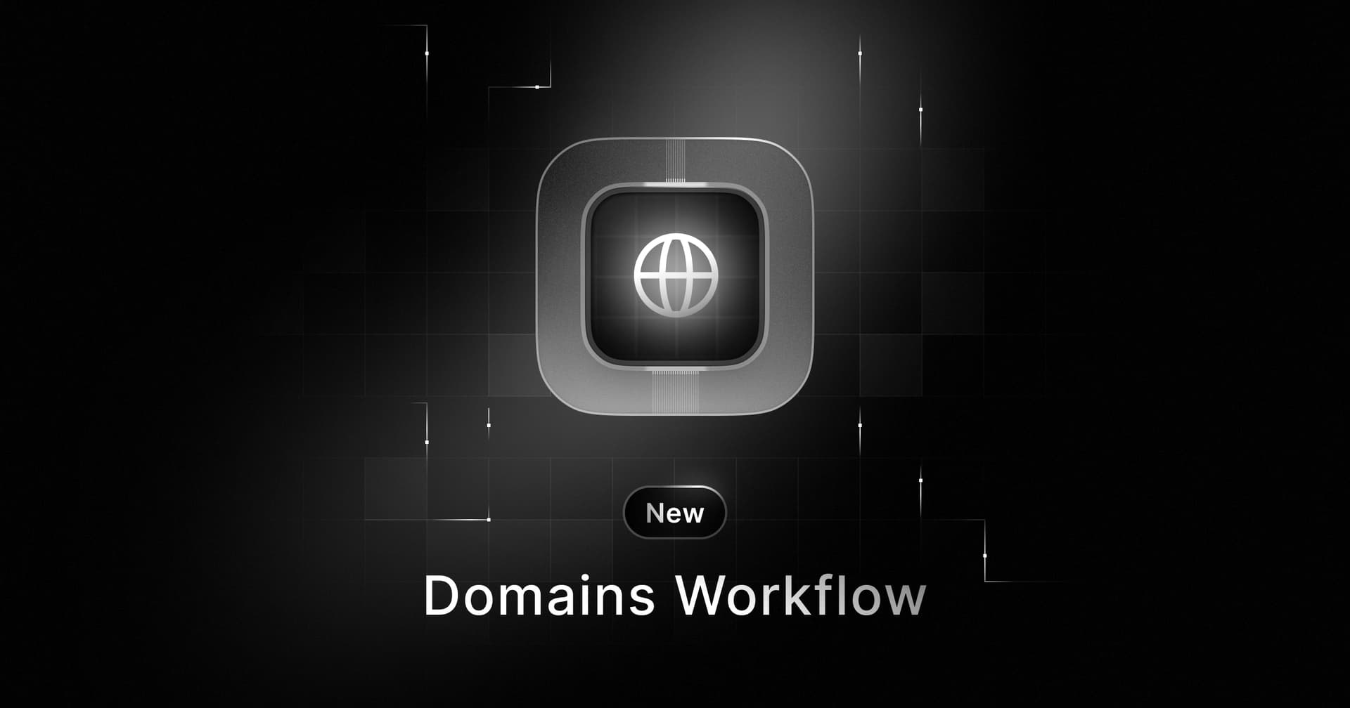 New Domains Workflow